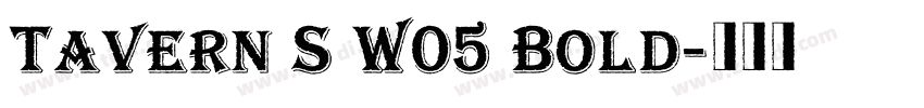Tavern S W05 Bold字体转换